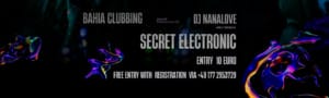 Bahia Clubbing Secret Electronics